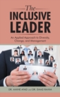Image for Inclusive Leader: An Applied Approach to Diversity, Change, and Management