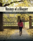 Image for Musings of a Blogger : Inspirational Thoughts for Your Life&#39;s Journey