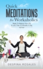 Image for Quick Meditations For Workaholics