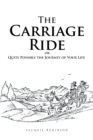 Image for Carriage Ride: Or Quite Possibly the Journey of Your Life