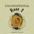 Image for Unconditional Rose 2