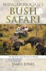 Image for Wingar Hogan&#39;s Bush Safari : The Big Bush Gang Adventure at Bunyip