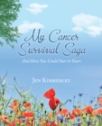 Image for My Cancer Survival Saga: And How You Could Star in Yours