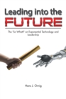 Image for Leading into the Future: The &#39;So What?&#39; on Exponential Technology and Leadership