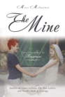 Image for The Mine : Two Journeys to Happiness