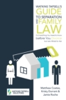 Image for Watkins Tapsell&#39;S Guide to Separation and Family Law: Or, Everything You Need to Know Before You Divorce but Are Afraid to Ask