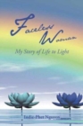 Image for Faceless Woman : My Story of Life to Light