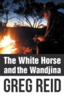 Image for White Horse and the Wandjina