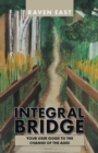 Image for Integral Bridge : Your User Guide to the Change of Ages