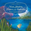 Image for Moon Shadows, Flowers, and Butterflies : Nature&#39;s Guide through Grief