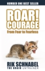 Image for Roar! Courage: From Fear to Fearless