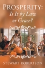 Image for Prosperity: Is It By Law Or Grace?