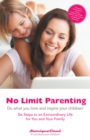 Image for No Limit Parenting: Do What You Love and Inspire Your Children!