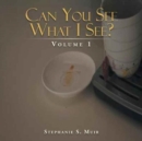Image for Can You See What I See? : Volume 1