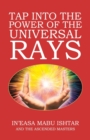 Image for Tap into the Power of the Universal Rays