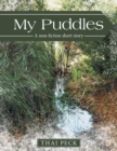 Image for My Puddles : A non-fiction short story