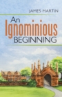 Image for An Ignominious Beginning