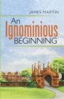 Image for Ignominious Beginning