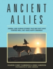 Image for Ancient Allies: Animal Stories That May Not Have Started Well, but Have Happy Endings.