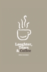 Image for Laughter, Tears, and Coffee