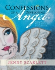 Image for Confessions of a Developing Angel: Healing Disease Through Spiritual and Emotional Growth