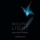 Image for Moving Light : Meditation Journeys