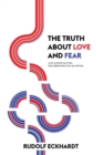 Image for The Truth About Love and Fear