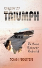 Image for Tragedy to Triumph : Restore, Recover, Rebuild