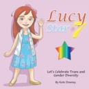 Image for Lucy Star @ 7: Let&#39;S Celebrate Trans and Gender Diversity