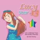 Image for Lucy Star @ 13 : Let&#39;s Celebrate Trans and Gender Diversity