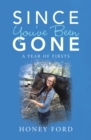 Image for Since You&#39;Ve Been Gone: A Year of Firsts