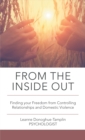 Image for From the Inside Out: Finding Your Freedom from Controlling Relationships and Domestic Violence