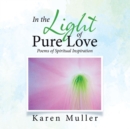 Image for In the Light of Pure Love