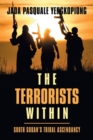 Image for The Terrorists Within : South Sudan&#39;s Tribal Ascendancy