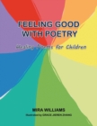 Image for Feeling Good with Poetry : Healing Poems for Children