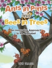 Image for Ants in Pants and Bees in Trees : An Innovative Approach to the Alphabet