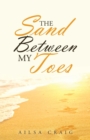 Image for The Sand Between My Toes