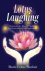 Image for Lotus Laughing : Extraordinary Tales of Mystical and Inspirational Life Experiences