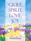 Image for Grief, Spirit, Love, Joy