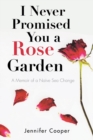 Image for I Never Promised You a Rose Garden