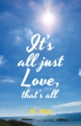 Image for It&#39;s All Just Love, That&#39;s All