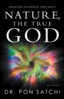 Image for Nature, the True God: Updated Evidence for Unity