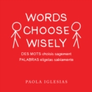 Image for Words Choose Wisely