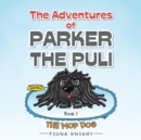 Image for The Adventures of Parker the Puli : The Mop Dog
