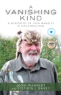 Image for Vanishing Kind: A Memoir of Dr John Wamsley in Conversations