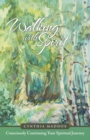 Image for Walking with Spirit: Consciously Continuing Your Spiritual Journey