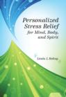 Image for Personalized Stress Relief for Mind, Body, and Spirit