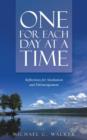 Image for One for Each Day at a Time : Reflections for Meditation and Encouragement