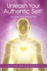 Image for Unleash Your Authentic Self!: Your Inner Truth Sets You Free