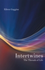 Image for Intertwines: The Threads of Life